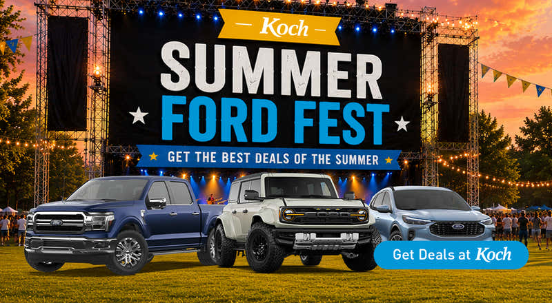 Koch Summer Ford Fest: Get Up To $6,750 off or 0% APR for up to 72 months on 2026 F-150; Get up to $4,750 off or 0% APR up to 72 months on 2026 Ford Bronco Sport; Get up to $4,000 off or 0.99% APR up to 72 months on 2026 Ford Escape  mobile promotional banner