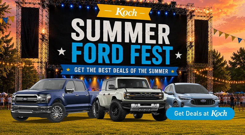 Koch Summer Ford Fest: Get Up To $6,750 off or 0% APR for up to 72 months on 2026 F-150; Get up to $4,750 off or 0% APR up to 72 months on 2026 Ford Bronco Sport; Get up to $4,000 off or 0.99% APR up to 72 months on 2026 Ford Escape 